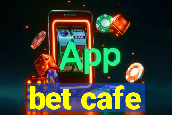 bet cafe